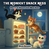 The Midnight Snack Mess The Midnight Snack Mess