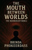 The Mouth Between Worlds