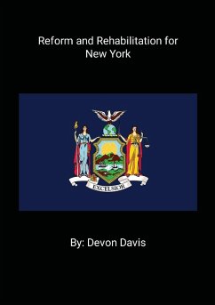 Reform and Rehabilitation for New York - Davis, Devon