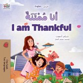 I am Thankful (Arabic English Bilingual Children's Book) I am Thankful (Arabic English Bilingual Children's Book)
