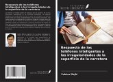 Respuesta de los teléfonos inteligentes a las irregularidades de la superficie de la carretera