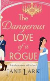 The Dangerous Love of a Rogue The Dangerous Love of a Rogue