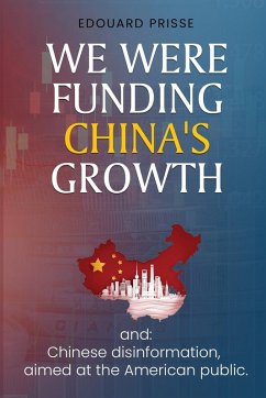 We Were Funding China's Growth That Must Stop! - Prisse, Edouard