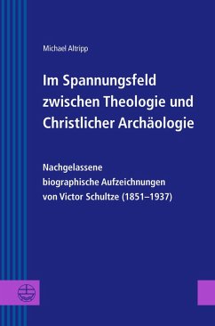 Im Spannungsfeld zwischen Theologie und Christlicher Archäologie Cover Im Spannungsfeld zwischen Theologie und Christlicher Archäologie