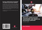 Pessoas politicamente imunizadas são objeto de processos judiciais
