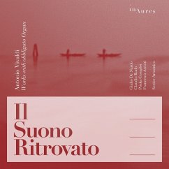 Antonio Vivaldi - Il Suono Ritrovato - Sestier Armonico,