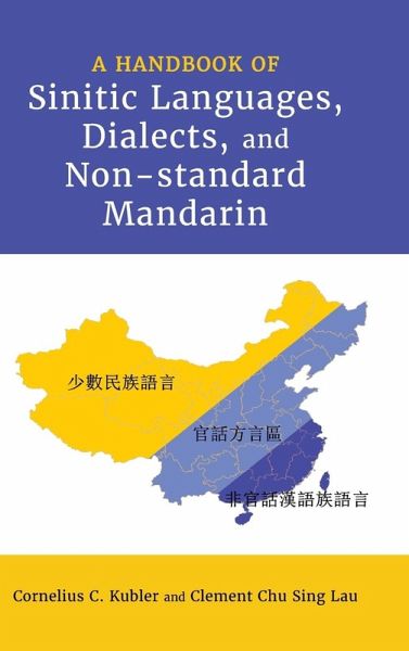 A Handbook of Sinitic Languages, Dialects, and Non-standard Mandarin A Handbook of Sinitic Languages, Dialects, and Non-standard Mandarin