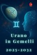 Urano in Gemelli 2025-2032 - Bild 1