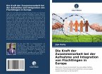Die Kraft der Zusammenarbeit bei der Aufnahme und Integration von Flüchtlingen in Europa