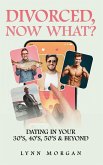 Divorced, Now What? Divorced, Now What?