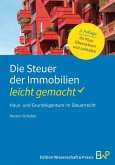 Die Steuer der Immobilien - leicht gemacht Die Steuer der Immobilien - leicht gemacht