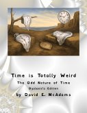 Time is Totally Weird Time is Totally Weird