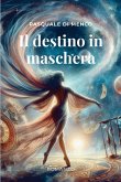 Il destino in maschera