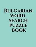 Bulgarian word search puzzle book Bulgarian word search puzzle book