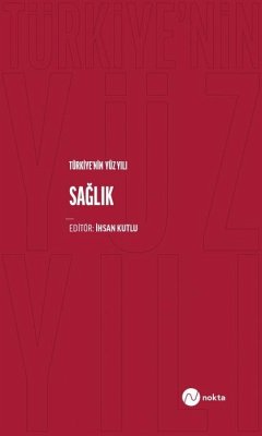 Cover Türkiyenin Yüz Yili - Saglik