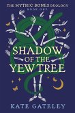 Shadow of the Yew Tree Shadow of the Yew Tree