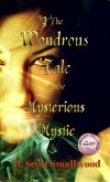 The Wondrous Tale of the Mysterious Mystic The Wondrous Tale of the Mysterious Mystic