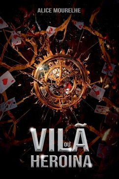 Vilã Ou Heroína? - Mourelhe, Alice