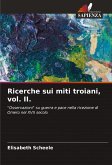 Ricerche sui miti troiani, vol. II.