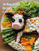 50 Moo-licious Recipes 50 Moo-licious Recipes