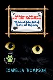 Whiskers, Wings, and Wild Adventures Whiskers, Wings, and Wild Adventures
