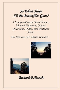 So Where Have All The Butterflies Gone? - Taesch, Richard Edmund