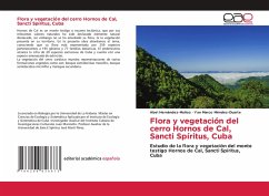 Flora y vegetación del cerro Hornos de Cal, Sancti Spíritus, Cuba Flora y vegetación del cerro Hornos de Cal, Sancti Spíritus, Cuba