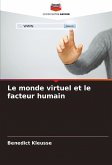 Le monde virtuel et le facteur humain
