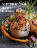 50 Premium Seafood Recipes 50 Premium Seafood Recipes