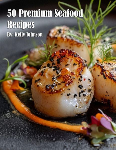 50 Premium Seafood Recipes 50 Premium Seafood Recipes