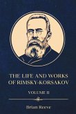 THE LIFE AND WORKS OF NIKOLAI RIMSKY-KORSAKOV VOLUME II THE LIFE AND WORKS OF NIKOLAI RIMSKY-KORSAKOV VOLUME II