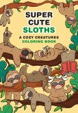Super Cute Sloths Super Cute Sloths
