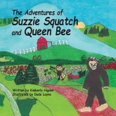 The Adventures of Suzzie Squatch and Queen Bee The Adventures of Suzzie Squatch and Queen Bee