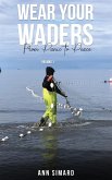 Wear Your Waders Wear Your Waders