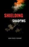 Shielding Shadows Shielding Shadows
