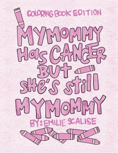 Cover My Mommy Has Cancer But She's Still My Mommy