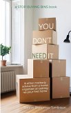 You Don't Need It You Don't Need It