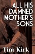 All His Damned Mother's Sons - Bild 1
