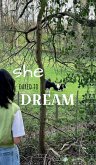 She Dared to Dream She Dared to Dream