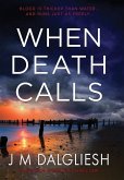When Death Calls When Death Calls