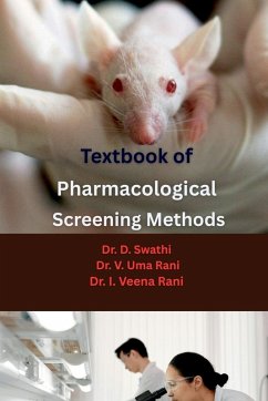 Textbook of Pharmacological Screening Methods - D Swathi; V Uma Rani; I Veena Rani