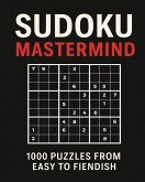 Sudoku Mastermind - 1000 Puzzles from Easy to Fiendish