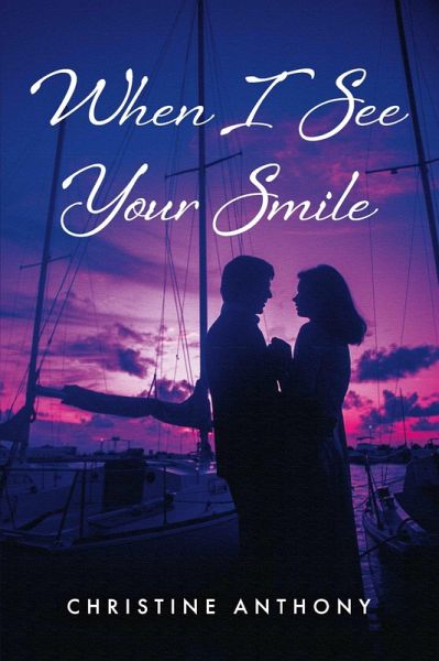 When I See Your Smile (eBook, ePUB) When I See Your Smile (eBook, ePUB)