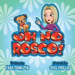 Oh No, Rosco! - Tomczyk, Tara Oh No, Rosco! - Tomczyk, Tara