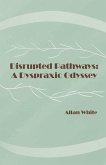 Disrupted Pathways