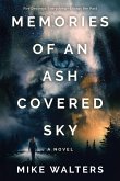 Memories of an Ash Covered Sky Memories of an Ash Covered Sky