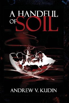 A HANDFUL OF SOIL - Kudin, Andrew V.