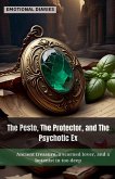 The Pesto, The Protector, and The Psychotic Ex The Pesto, The Protector, and The Psychotic Ex