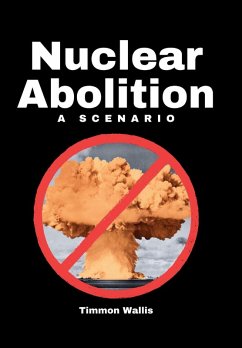 Cover Nuclear Abolition A Scenario