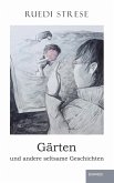 Gärten und andere seltsame Geschichten Gärten und andere seltsame Geschichten